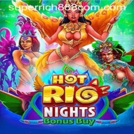 HotRioNightsBonusBuy: Explore the Vibrancy of Super Rich888