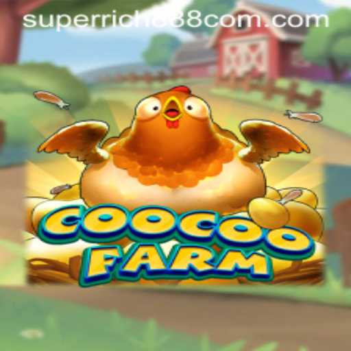 Exploring the Thrills of CooCooFarm: Your Path to Becoming Super Rich888