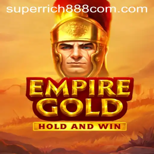 EmpireGold: A Deep Dive into the World of Super Rich888